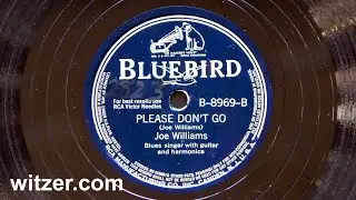 PLEASE DON'T GO - JOE WILLIAMS (1942) on Bluebird 78RPM - original artist (Them, Van Morrison)