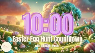 10 Minute Cozy Classroom Timer | Easter Egg Hunt Countdown with Acoustic Music