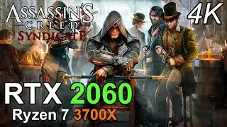 Assassin's Creed Syndicate - RTX 2060 | Ryzen 7 3700X | 4K Benchmark