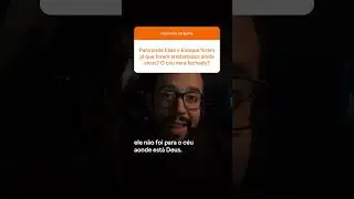 Pra onde Elias e Enoque foram se o c&eacute;u ainda n&atilde;o havia sido aberto por Jesus Cristo?