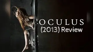 Oculus (2013) Review