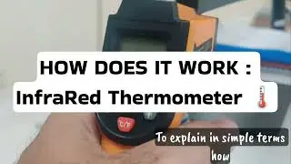 Infrared thermometer working. How does it work ? | BID #ELI5
