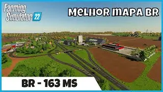 FS22 Mapas | Mapa BR 163 MS o MELHOR mapa BR para os Consoles com Calend&aacute;rio BR Farming Simulator 22
