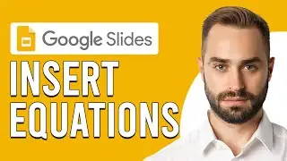 How To Insert Equations In Google Slides (Updated)