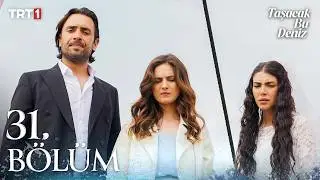 Taşacak Bu Deniz 31. Bölüm (Sezon Finali) @trt1
