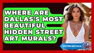 Where Are Dallas's Most Beautiful Hidden Street Art Murals? - Everything About Dallas