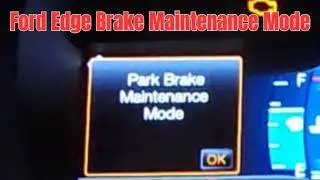 Ford Edge Parking Brake Maintenance Mode | Step-by-Step DIY Guide!