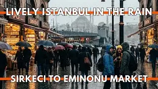 Istanbul Turkey 2026 4K Walking Tour | Emin&ouml;n&uuml; & Sirkeci in Heavy Rain Spice Bazaar, Streets &Crowds