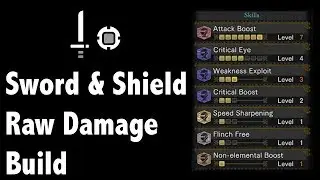 Monster Hunter World Sword and Shield Raw Damage Build
