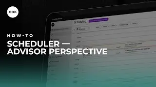 CDK How-To: CDK Scheduler Quick Guide for Service Advisors & BDC Agents