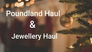 Poundland Haul, December 2020