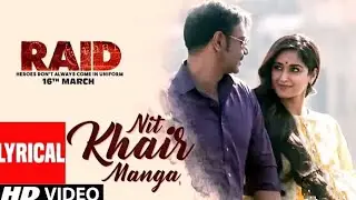 Full_Video__Nit_Khair_Manga_Song___RAID___Ajay_Devgn___Ileana_D_Cruz___Raid_In_Cinemas_Now(48k)