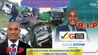 Kitalo Nnyo! Abantu 8 Bafiridewo Mu Kabenje,Munamawulire Wa NBS TV Julius Kitone  Y'omu Ku Bafude