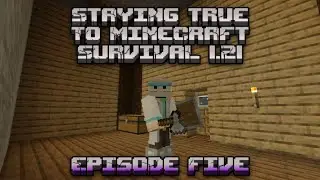 Staying True to Minecraft Survival Java Edition 1.21 Episode Five 