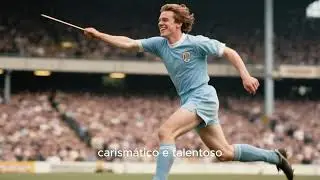 OS MAIORES JOGADORES DA HISTÓRIA DO MANCHESTER CITY