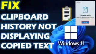 Solution: Clipboard History Not Displaying Copied Text in Windows