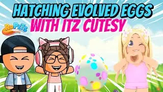 HATCHING EVOLVED EGGS WITH ITZ CUTESY (ROBLOX ROPETS)