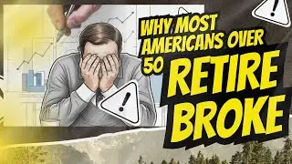 Why Most Americans Over 50 Retire Broke &mdash; And It&rsquo;s Not Their Fault