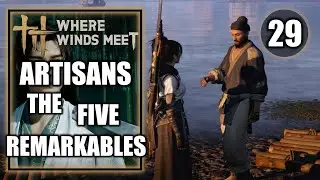 Where Winds Meet - Artisans: The Five Remarkables - Walkthrough Part 29