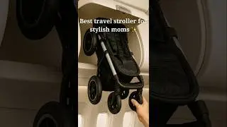 Best Travel Stroller for Stylish Parents ✨#luxelittletravels #luxurytravel #travelessentials #fyp