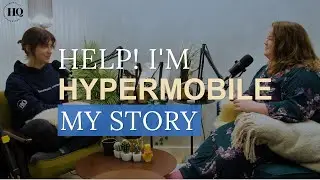 Hypermobility and Me: My Story