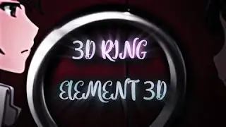 3D Ring (Element 3D) | After Effects AMV Tutorial