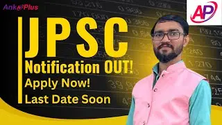 👉 JPSC Notification 2026 OUT | Complete Details | Eligibility, Exam Pattern | MK Sir AnkPlus