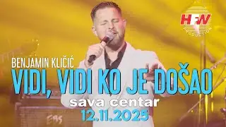 BENJAMIN KLIČIĆ - VIDI, VIDI KO JE DOŠAO - LIVE - ( 12.11.25. SAVA CENTAR )