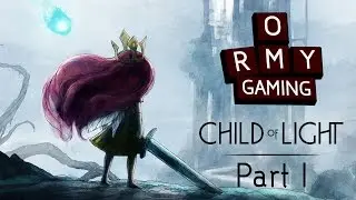 Ormy Gaming Child Of Light -Part 1-