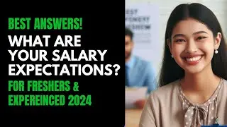 What Are Your Salary Expectations? | 10 Best Answers for Freshers & Experienced Candidates in 2024👍