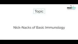 Nick- Nacks of Basic Immunology