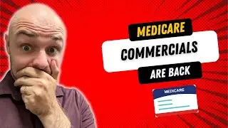 Medicare Commercials Are Back For Open Enrollment!