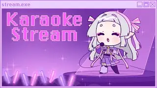 【Karaoke】 its 3am lets sing 🌙