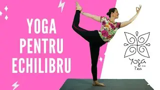 Yoga pentru echilibru | Yoga cu Tea