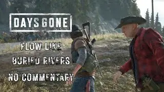 Days Gone Mission 46 Gameplay – Flow Like Buried Rivers (No Commentary)