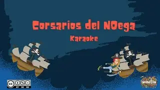 Corsarios del Noega KARAOKE (con voz pirata de gu&iacute;a)