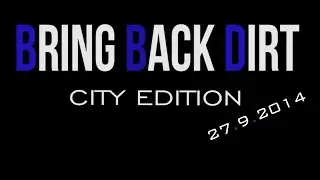 Bring Back Dirt - City Edition