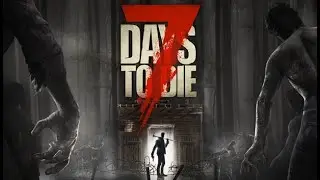 7 Days to die A20 Experimental build