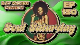Soul Saturday Ep 150: Classic R&B, Funk and Soul Blends. Dj Feel-X & Dj Kid Tree