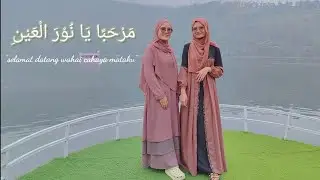 Sholawat Marhaban Ya Nurul 'Aini (MAHALUL QIYAM) Zhila fitriana feat Musyarofah