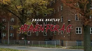 DRAMA BENTLEY - HEAVEN FOR A G | OFFICIAL MUSIC VIDEO