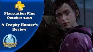 Playstation Plus October 2019 - A Trophy Hunter's Review