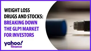 Weight loss drugs and stocks: Breaking down the GLP1 market for investors