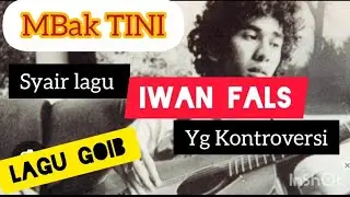 MBAK TINI Syair Lagu Kontroversi #IwanFals #lagu #goib