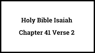 Holy Bible Isaiah 41:2