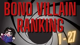 James Bond Villain Ranking
