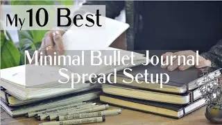 My 10 Best Minimal Bullet Journal Spreads // Plan with me // Minimal Bullet Journal Setup