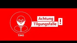 Achtung Tilgungsfalle!