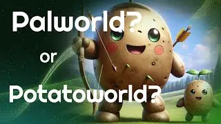 Palworld Madness!  The Dangerous Potato & Son Tame the Chaos!