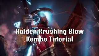 Raiden Krushing Blow Kombo Tutorial: Mortal Kombat 11